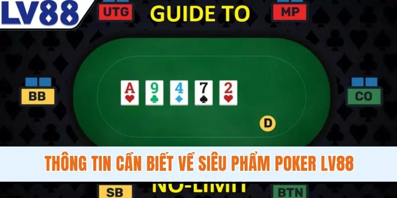 Thông tin cần biết về siêu phẩm Poker LV88