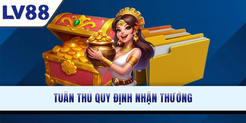 Tuân thủ quy định nhận thưởng